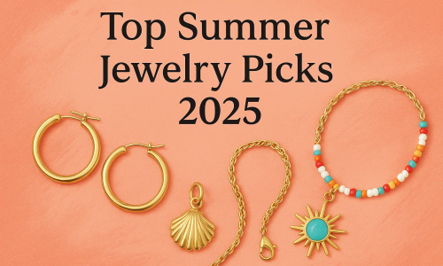 Top Summer Jewelry Picks 2025 – Fresh & Lightweight Styles for the Season | LisaJewelryUS