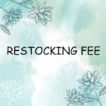 RESTOCKING FEE