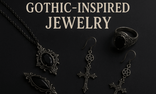 Gothic-Inspired Jewelry: Dark Elegance for Fall