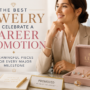 The Best Jewelry to Celebrate a Career Promotion