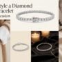 How to Style a Diamond Tennis Bracelet for Every Occasion